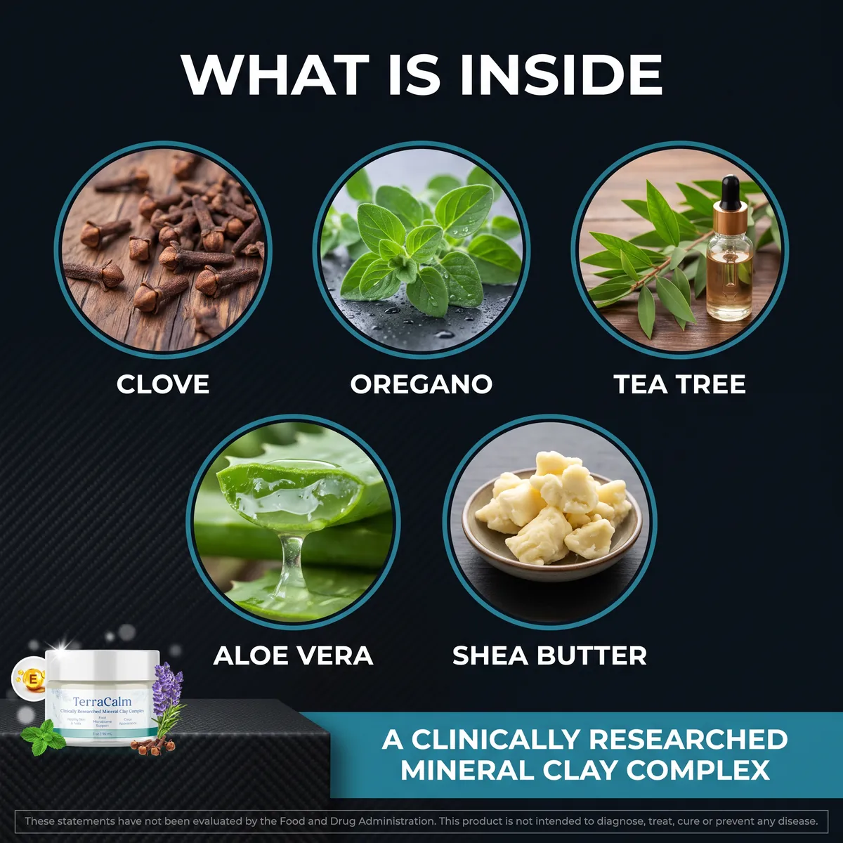 What is inside TerraCalm: clove, oregano, tea tree, aloe vera and shea butter